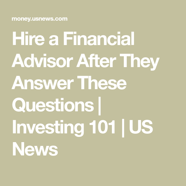 10 Questions to Ask Financial Advisors