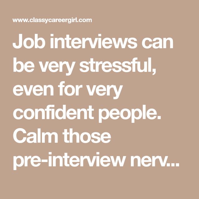 10 Ways to Calm Your Interview Nerves