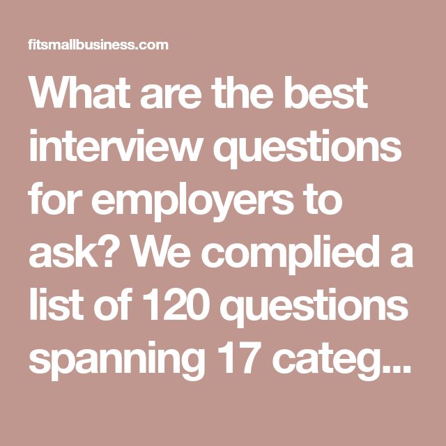 100+ Best Interview Questions For Employers to Ask Candidates ...