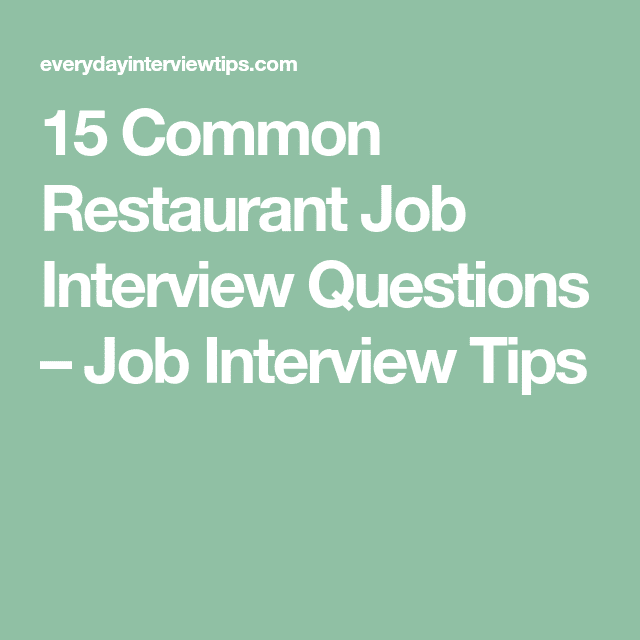 15 Common Restaurant Job Interview Questions