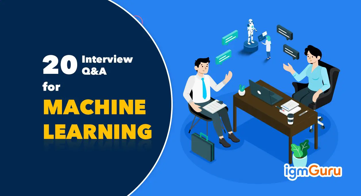 20 Most Important Machine Learning Interview Questions and ...