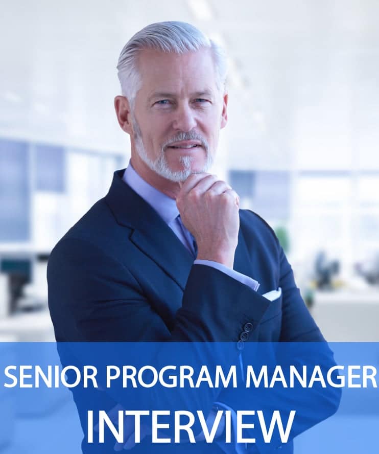21 Senior Program Manager Interview Questions &  Answers