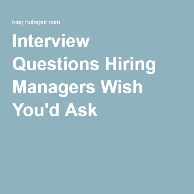 22 Questions Job Candidates Should Ask the Hiring Manager (and HR) in a ...