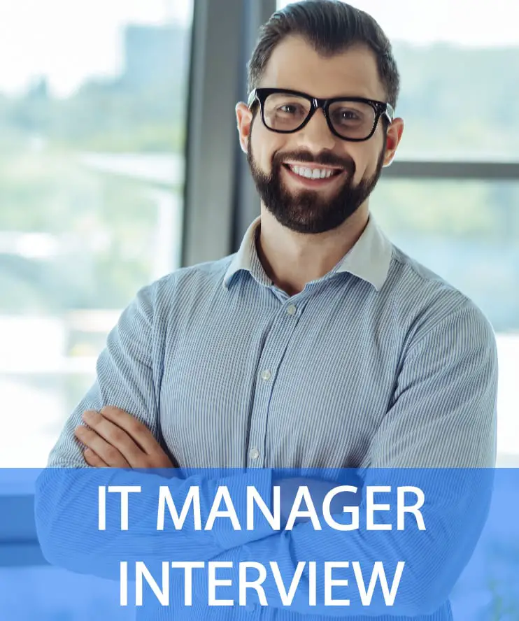 25 IT Manager Interview Questions &  Answers