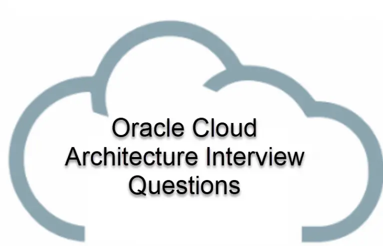 45+ Top Oracle Cloud Architecture Interview Questions
