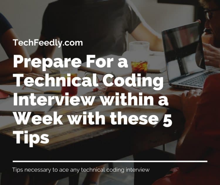 5 Tips to Help You Prepare For a Technical Coding Interview within a ...
