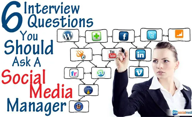 6 Interview Questions You Should Ask A Social Media Manager