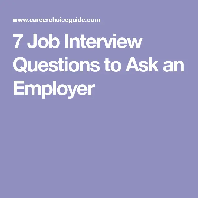 7 Job Interview Questions to Ask an Employer