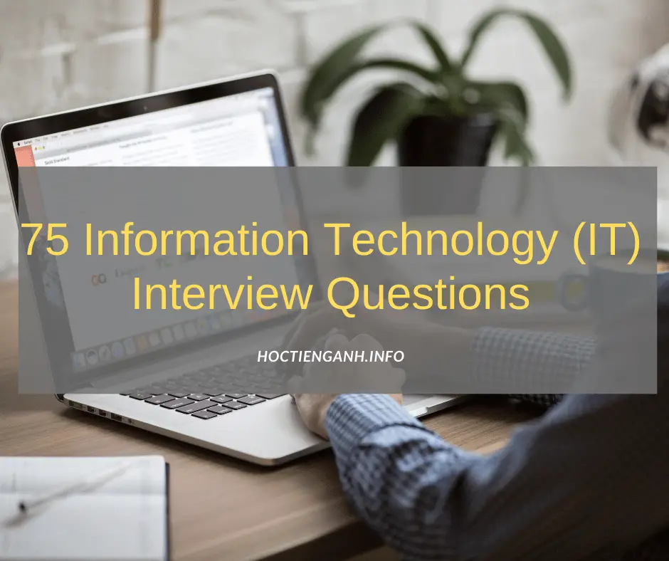 75 Information Technology (IT) Interview Questions