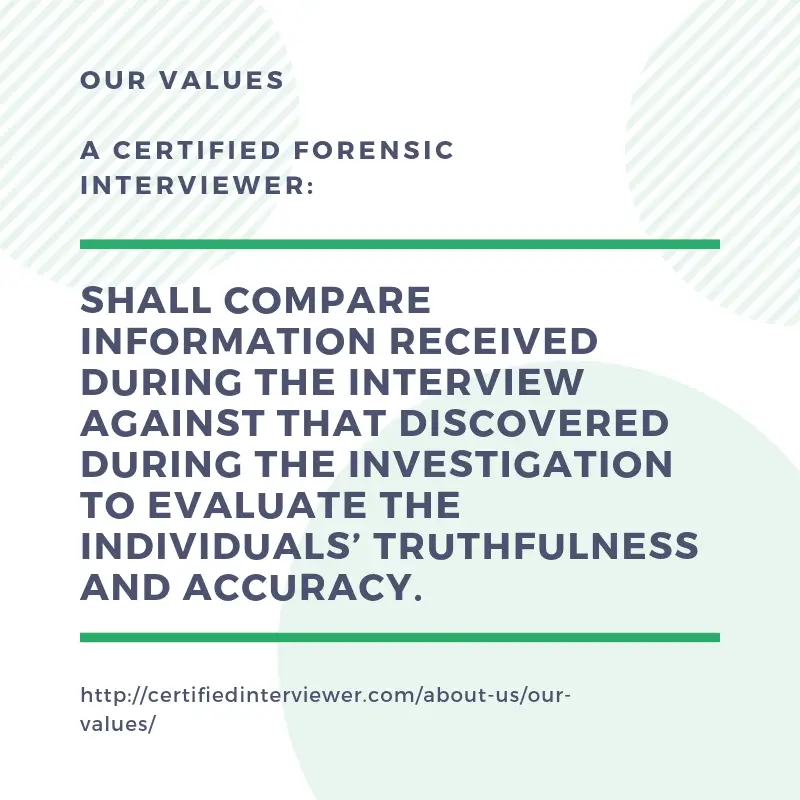 A Certified Forensic Interviewer: Shall compare information received ...