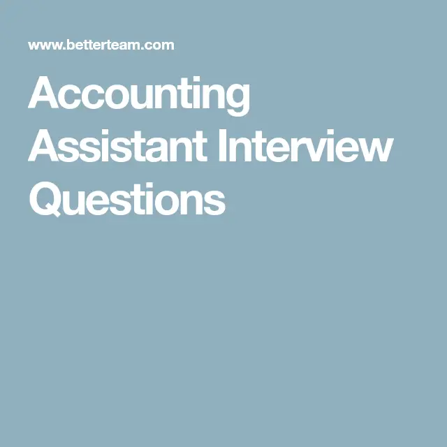 Accounting Assistant Interview Questions
