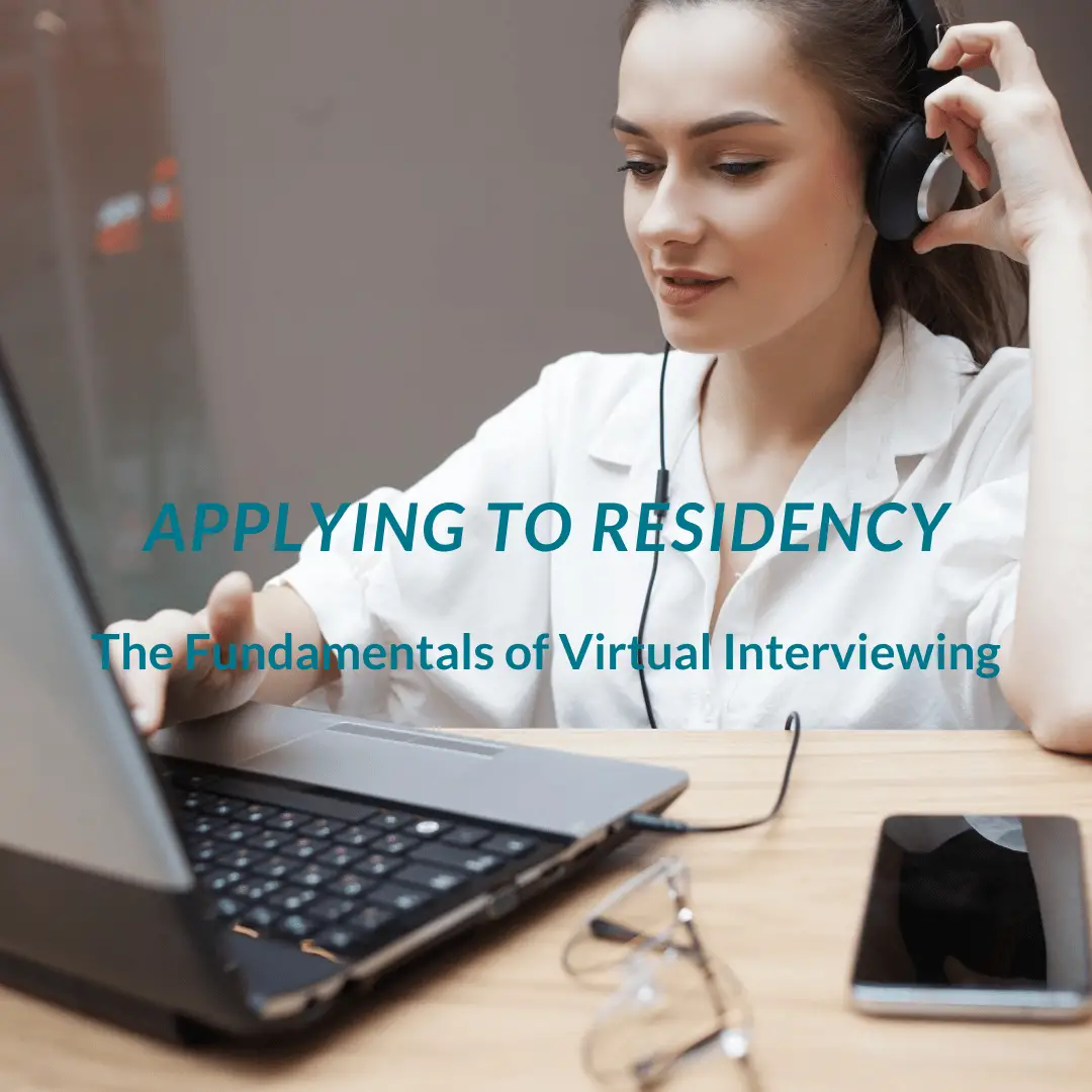 Applying to Residency: The Fundamentals of Virtual Interviewing ...