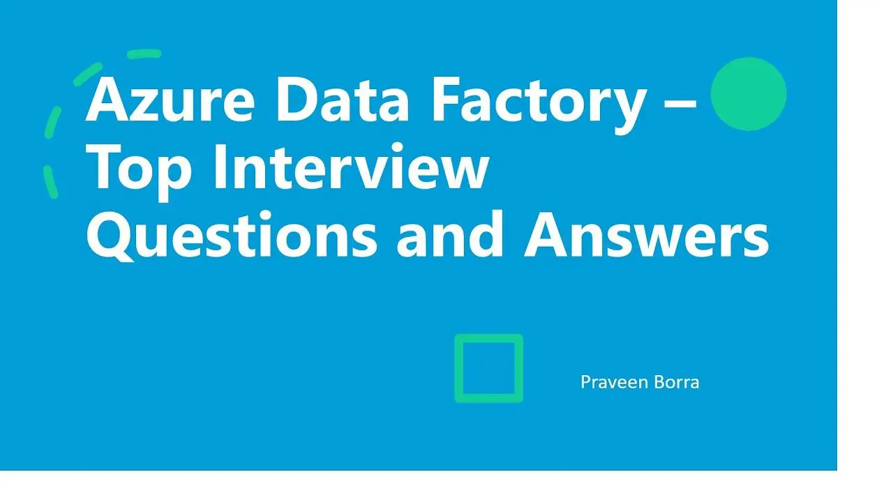 Azure Data Factory Top Interview Questions and Answers