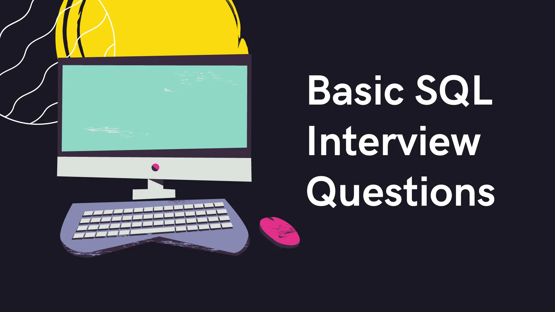 Basic SQL Interview Questions