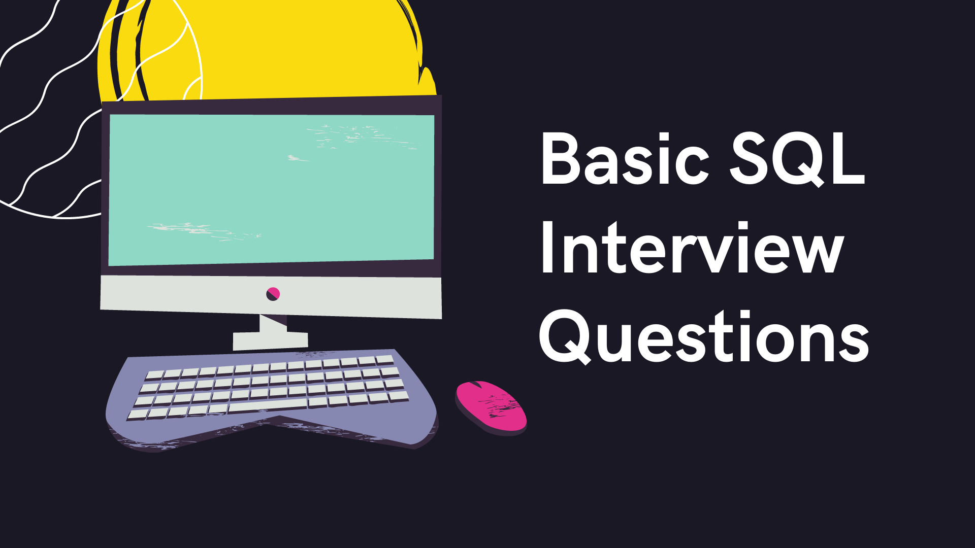 Basic SQL Interview Questions