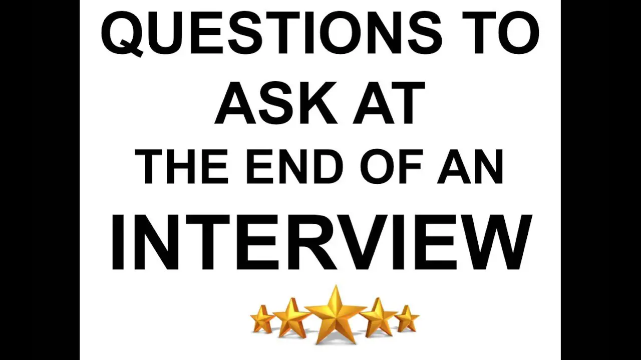 Best Questions To Ask At The End Of An Interview
