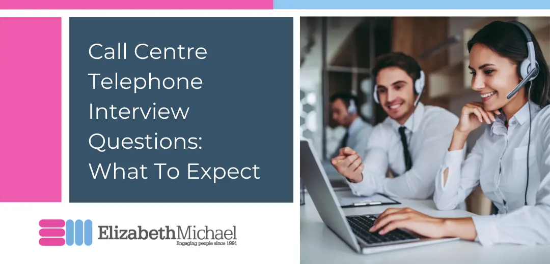 Call Centre Telephone Interview Questions: What to Expect