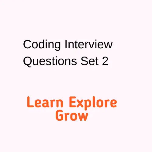 Coding Interview Questions Set 2