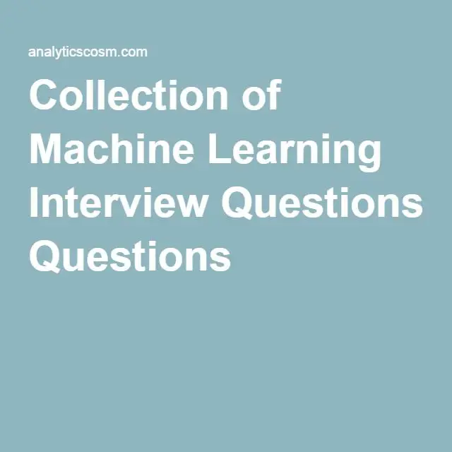 Collection of Machine Learning Interview Questions