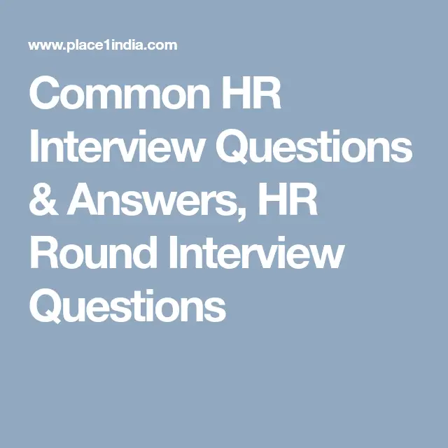 Common Hr Interview Questions For Freshers