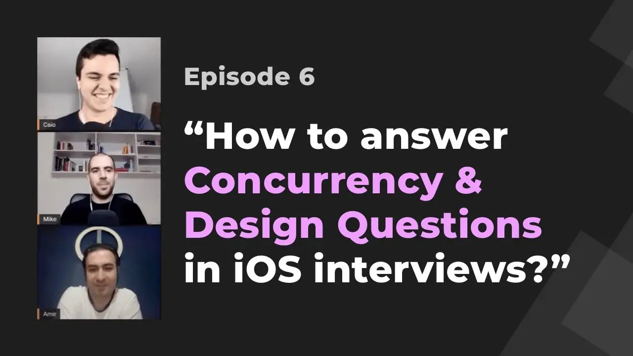 Concurrency and System Design questions in iOS interviews