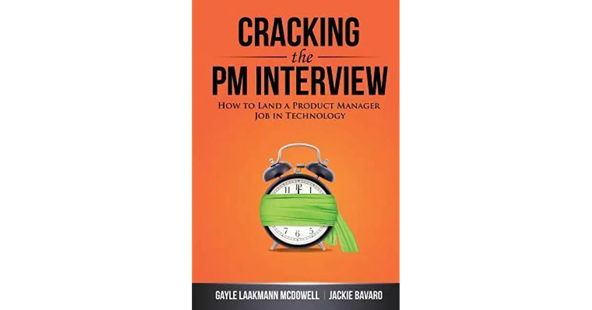 Cracking the PM Interview: How to Land a Product Manager Job in ...