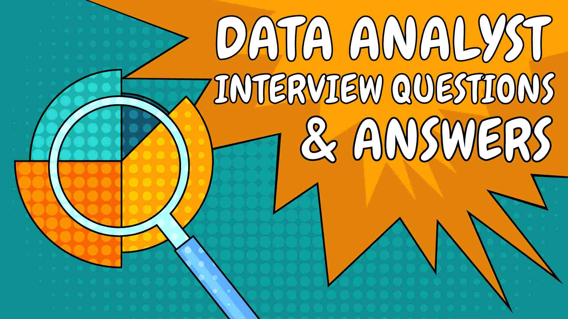 Data Analyst Interview Questions and Answers 2021