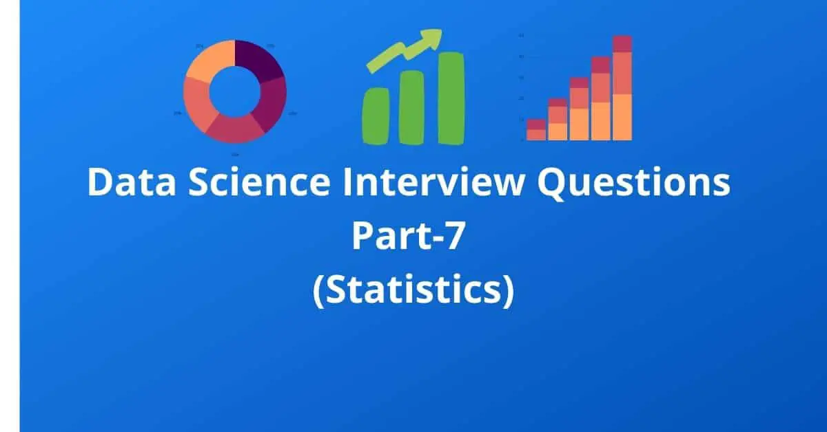 Data Science Interview Questions Part