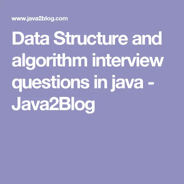 Data Structure and algorithm interview questions in java