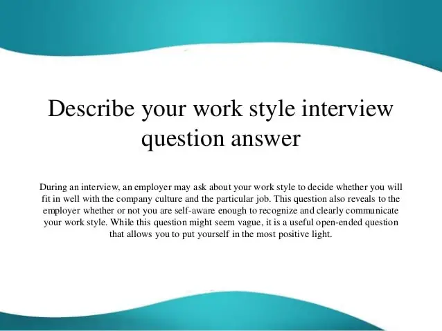 Describe your work style interview question answer
