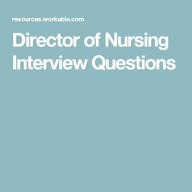 Director of Nursing Interview Questions