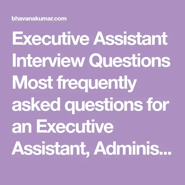 Executive Assistant Interview Questions Most frequently asked questions ...