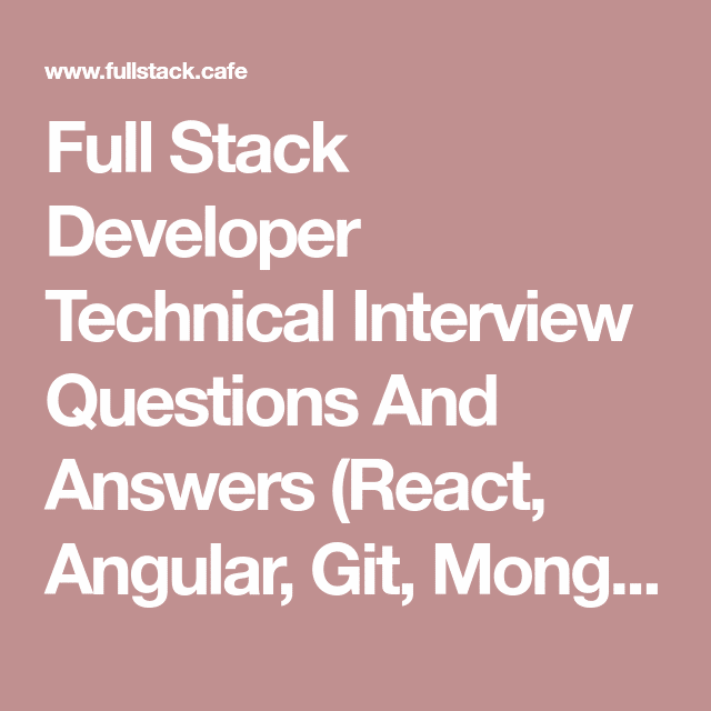 Full Stack Developer Technical Interview Questions And Answers (React ...