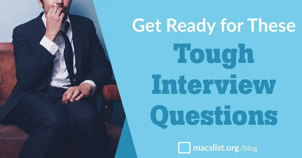 Get Ready for These Tough Interview Questions