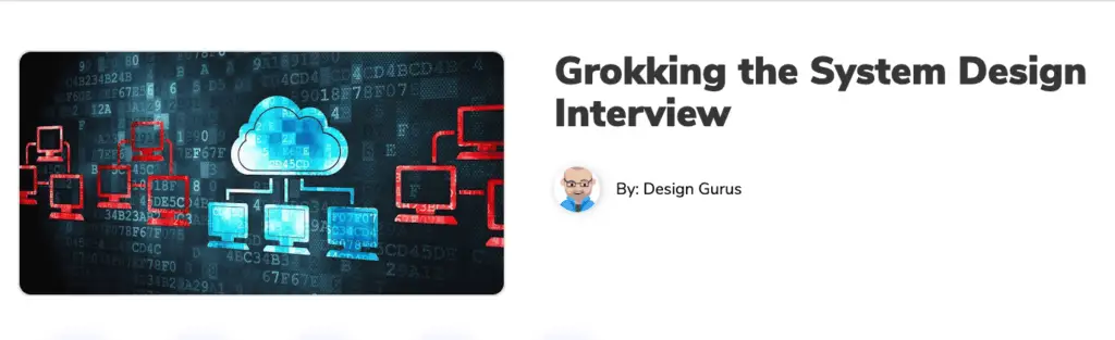 Grokking the System Design Interview REVIEW