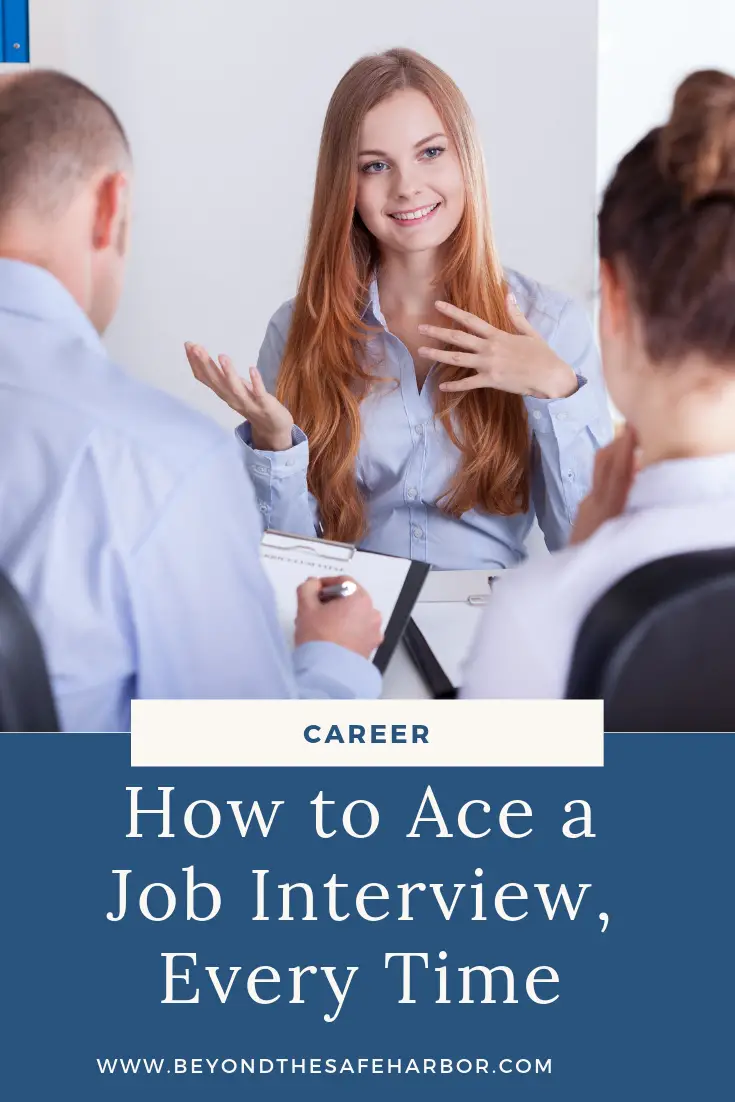 How to Ace a Job Interview, Every Single Time: My Tips