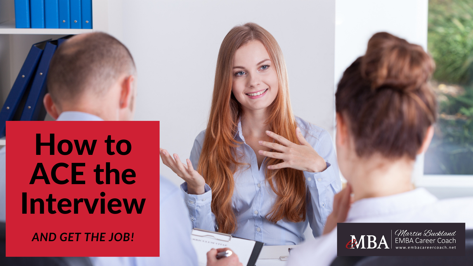 How to ACE the Interview and Get the Job!