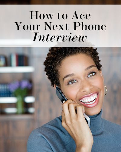 How to Ace Your Next Phone Interview