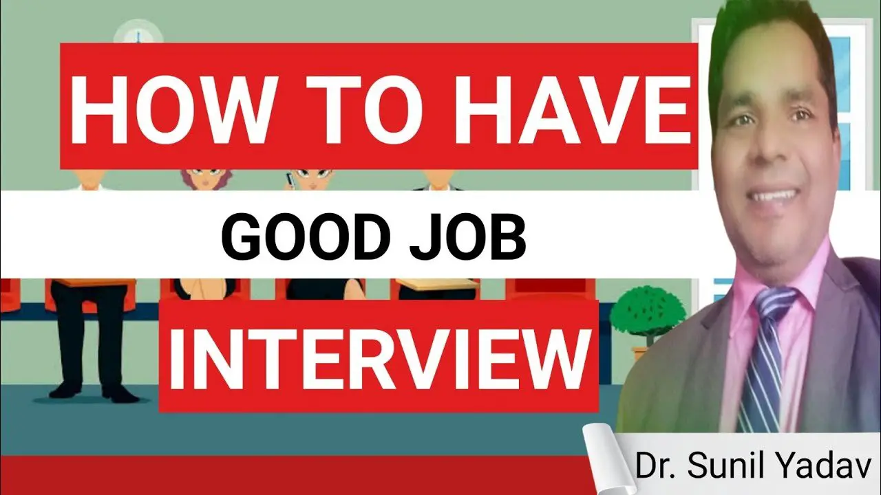 HOW TO HAVE GOOD JOB INTERVIEW