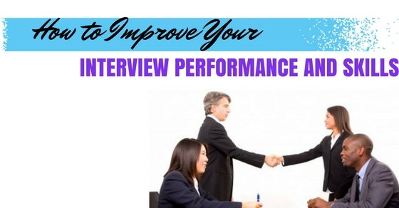 How to Improve Your Interview Performance and Skills: 14 ...
