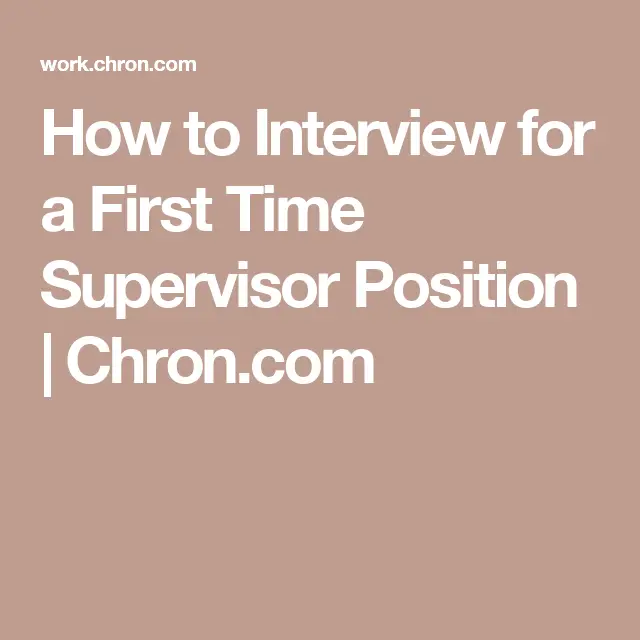 How to Interview for a First Time Supervisor Position
