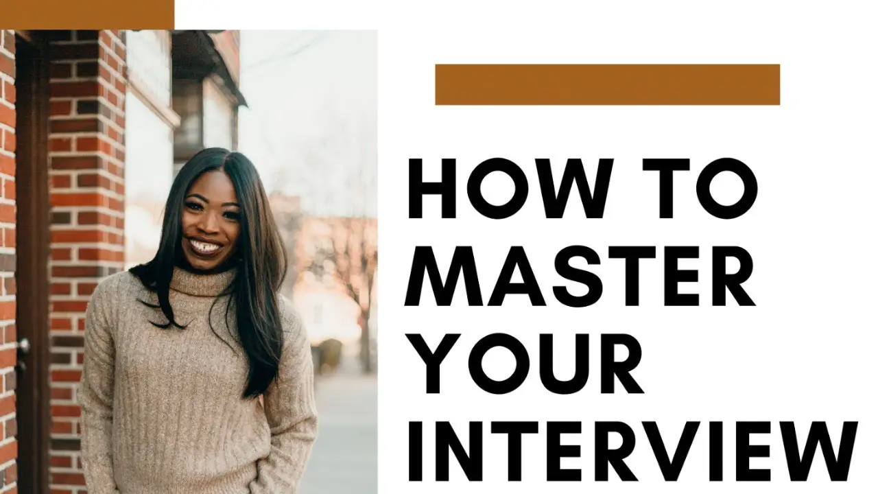 How To Master Your Interview