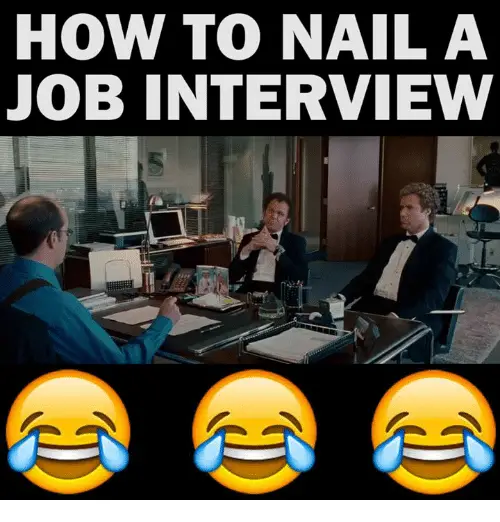 HOW TO NAIL a JOB INTERVIEW