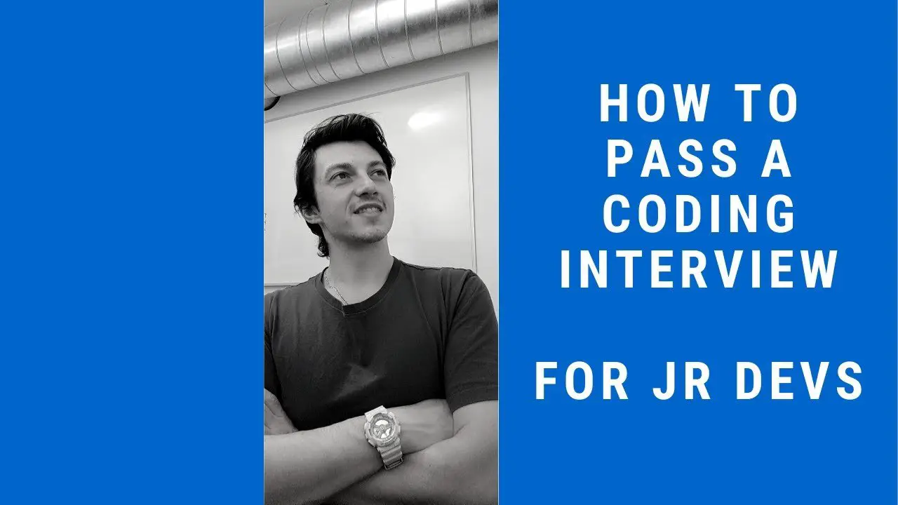How to pass a coding interview! (for junior developers ...