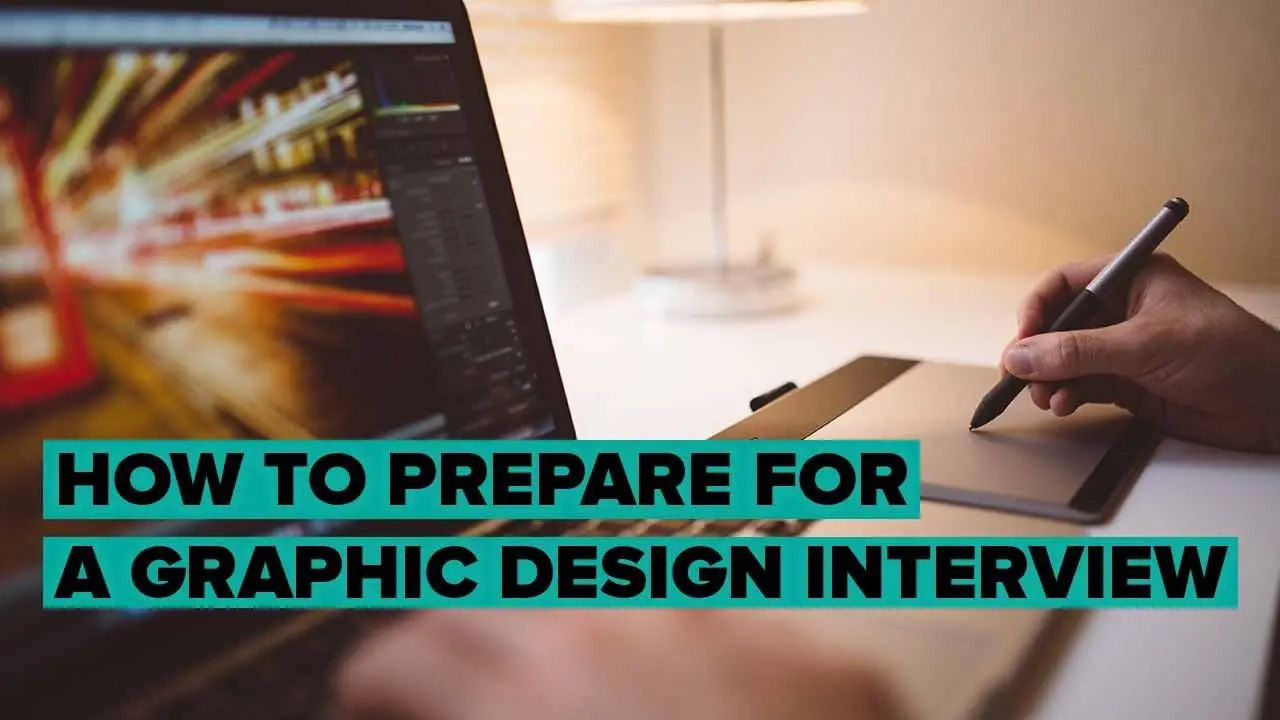 How to Prepare for a Graphic Design Interview