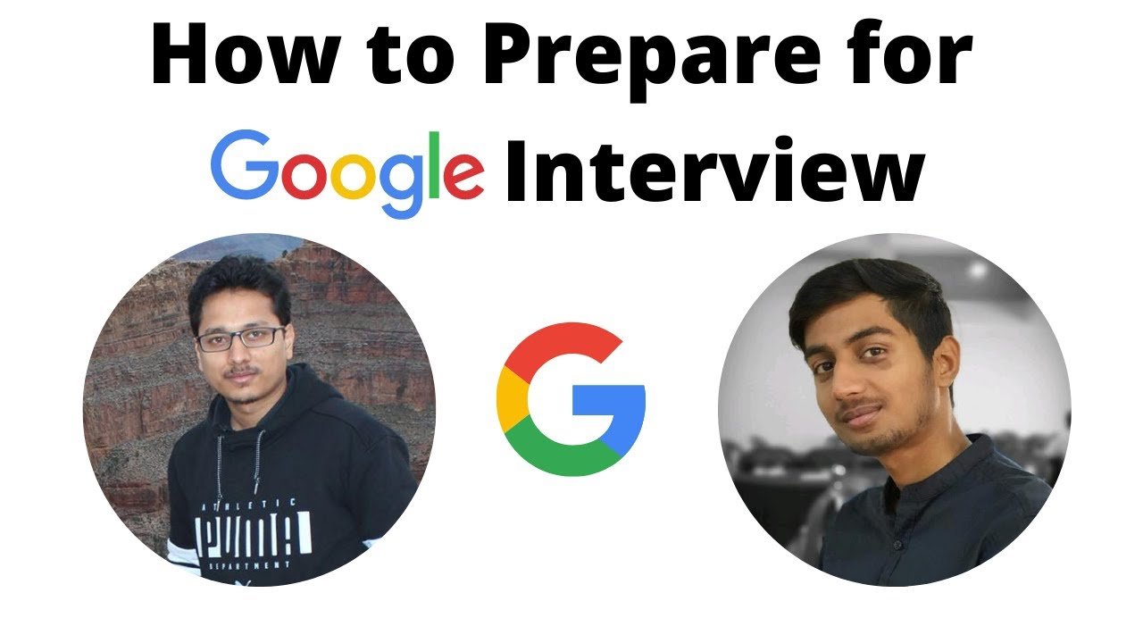 How to prepare for Google Interview