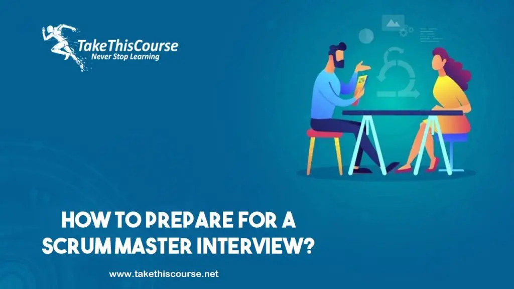 How to Prepare for Scrum Master Interview? Take This Course