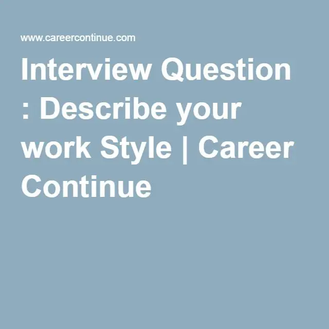 Interview Question : Describe your work Style