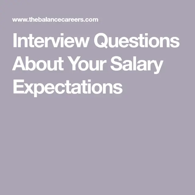 Interview Questions About Your Salary Expectations