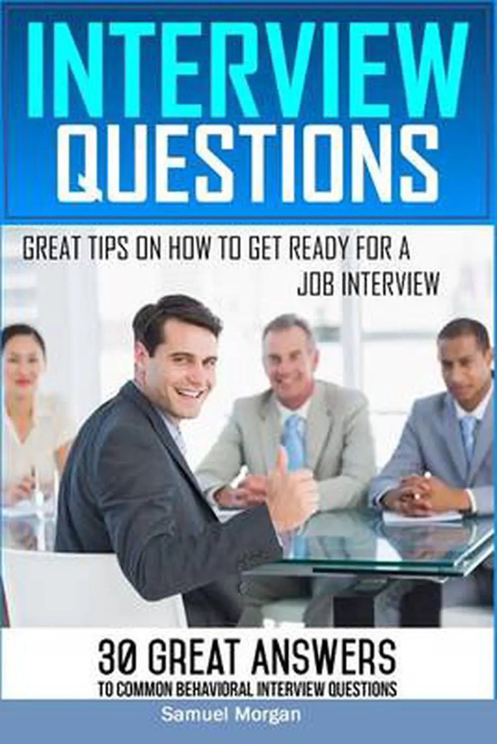 Interview Questions : Great Tips on How to Get Ready for a ...